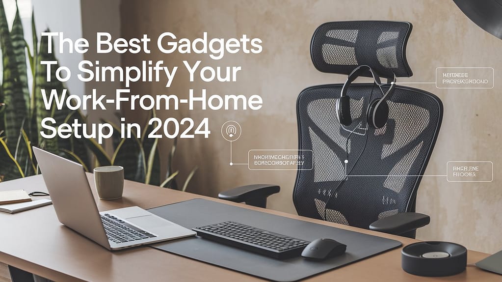 best-gadgets-to-simplify-your-work-from-home-setup-image